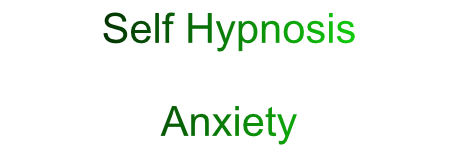 Self Hypnosis Anxiety